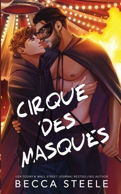 Cirque des Masques - Special Edition by Steele, Becca