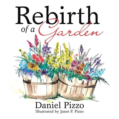 Rebirth of a Garden by Pizzo, Daniel