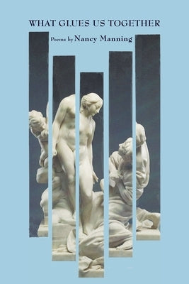 What Glues Us Together Paperback Antrim House