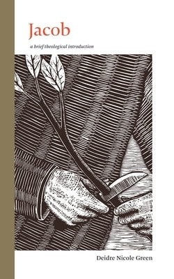 Jacob: A Brief Theological Introduction Paperback Neal A. Maxwell Institute