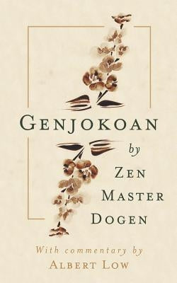 Genjokoan: By Zen Master Dogen by Low, Albert William