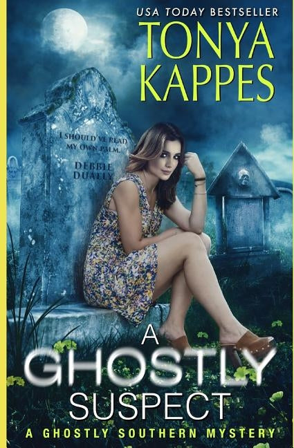 A Ghostly Suspect: A Ghostly Southern Mystery (Ghostly Southern Mysteries) Paperback Independently Published