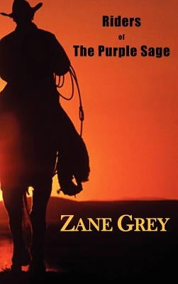 Riders of the Purple Sage by Zane, Grey