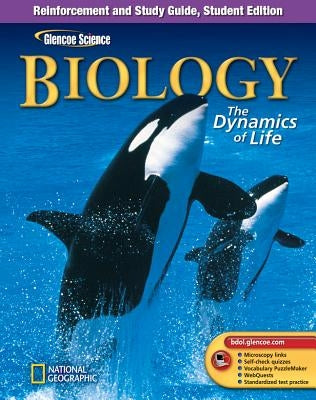 Glencoe Biology: The Dynamics of Life, Reinforcement and Study Guide, Student Edition Paperback McGraw-Hill Companies