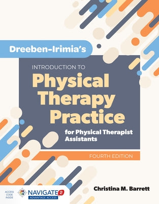 Dreeben-Irimia's Introduction to Physical Therapy Practice for Physical Therapist Assistants by Barrett, Christina M.