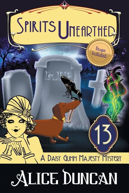 Spirits Unearthed (A Daisy Gumm Majesty Mystery, Book 13): Historical Cozy Mystery Paperback Epublishing Works!