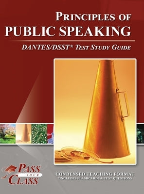 Principles of Public Speaking DANTES/DSST Test Study Guide by Passyourclass