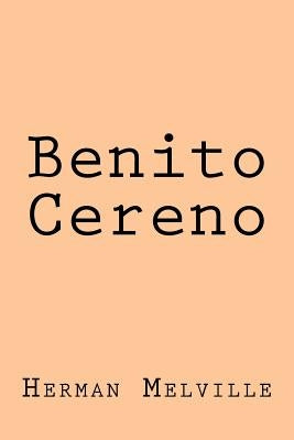 Benito Cereno Paperback Createspace Independent Publishing Platform
