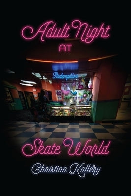 Adult Night at Skate World Paperback Dzanc Books