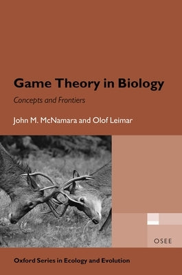 Game Theory in Biology: Concepts and Frontiers Paperback Oxford University Press, USA
