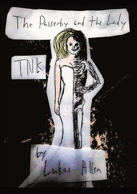 The Passerby and the Lady: Tnk Paperback Lukas Allen