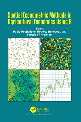 Spatial Econometric Methods in Agricultural Economics Using R Paperback CRC Press