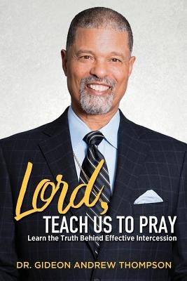 Lord Teach Us to Pray Paperback Xulon Press