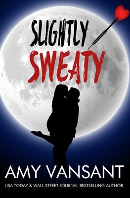 Slightly Sweaty: A Classic Romantic Comedy Paperback Independently Published