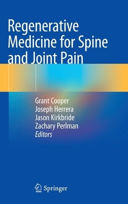 Regenerative Medicine for Spine and Joint Pain by Cooper, Grant