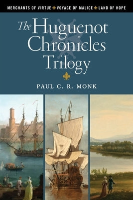 The Huguenot Chronicles Trilogy Paperback Bloomtree Press