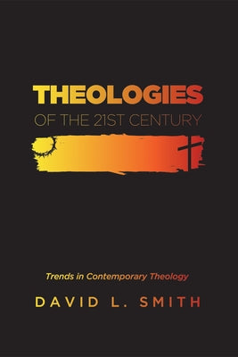 Theologies of the 21st Century Paperback Wipf & Stock Publishers