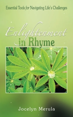 Enlightenment in Rhyme: Essential Tools for Navigating Life's Challenges Paperback Balboa Press UK