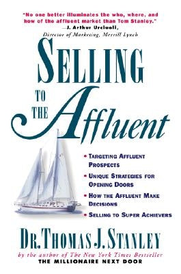 Selling to the Affluent by Stanley, Thomas