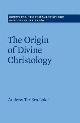 The Origin of Divine Christology Paperback Cambridge University Press