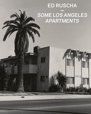 Ed Ruscha and Some Los Angeles Apartments J. Paul Getty Museum