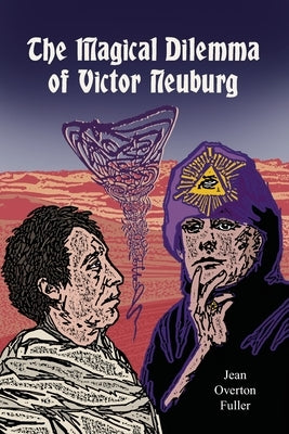 The Magical Dilemma of Victor Neuburg by Fuller, Jean Overton