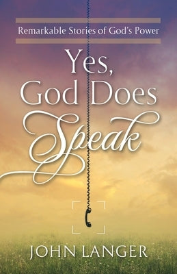 Yes, God Does Speak Paperback River Birch Press