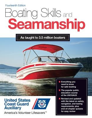 Boating Skills and Seamanship, 14th Edition by U. S. Coast Guard Auxiliary Assoc Inc