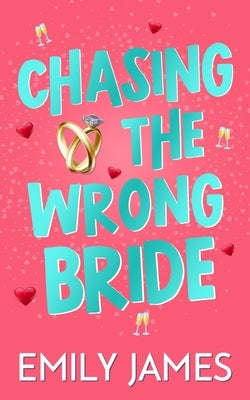 Chasing the Wrong Bride: A Billionaire Grumpy Boss Enemies to Lovers Romance Paperback Independently Published