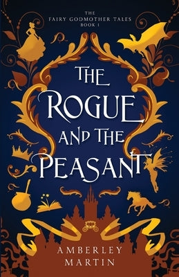 The Rogue and the Peasant by Martin, Amberley