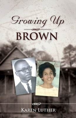 Growing Up Brown Paperback Xulon Press