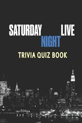 Saturday Night Live: Trivia Quiz Book by Robert Larso, Natha