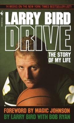 Drive: The Story of My Life by Bird, Larry