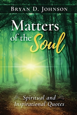 Matters of the Soul Paperback Bryan Johnson
