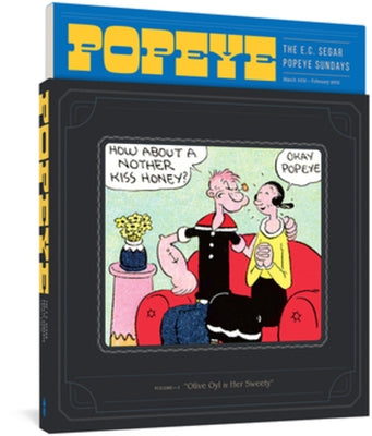 Popeye Volume 1: Olive Oyl and Her Sweety by Segar, E. C.