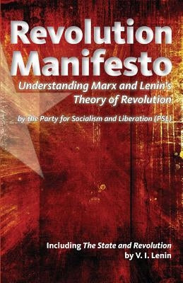 Revolution Manifesto: Understanding Marx and Lenin's Theory of Revolution Paperback Liberation Media