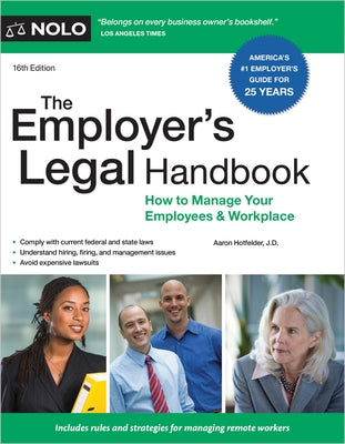 The Employer's Legal Handbook: How to Manage Your Employees & Workplace by Hotfelder, Aaron