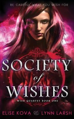 Society of Wishes Paperback Silver Wing Press