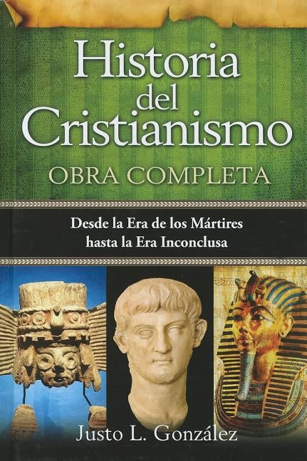 Historia del Cristianismo by González, Justo