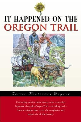 It Happened on the Oregon Trail Paperback Two Dot Books