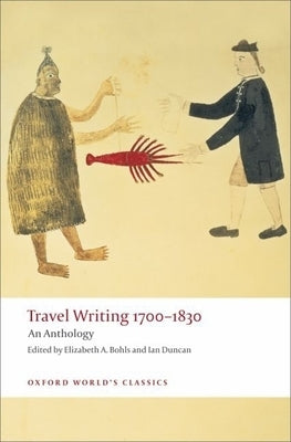 Travel Writing 1700-1830: An Anthology Paperback Oxford University Press, USA