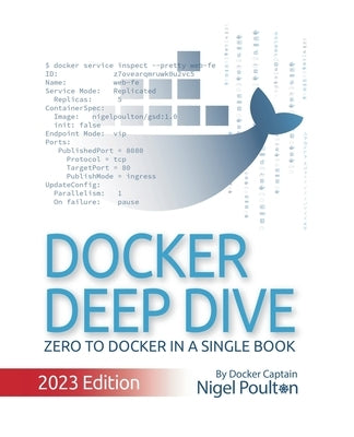 Docker Deep Dive: 2023 Edition by Poulton, Nigel
