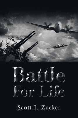 Battle for Life by Zucker, Scott I.