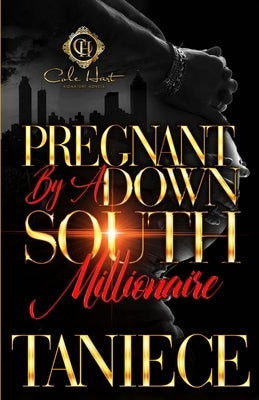 Pregnant By A Down South Millionaire: An African American Romance Paperback Independently Published