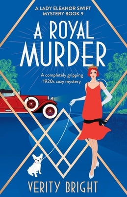 A Royal Murder: A completely gripping 1920s cozy mystery by Bright, Verity