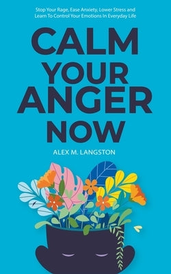Calm Your Anger Now Paperback Heartfree Books