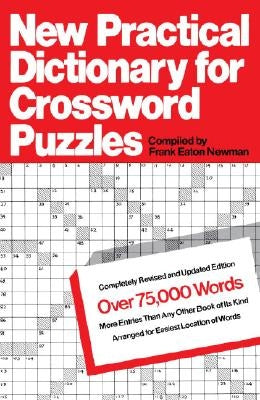 New Practical Dictionary for Crossword Puzzles: More Than 75,000 Answers to Definitions by Newman, Frank