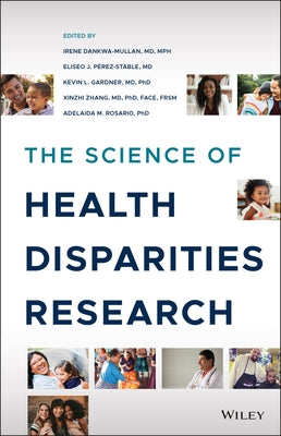 The Science of Health Disparities Research by Pérez-Stable, Eliseo J.