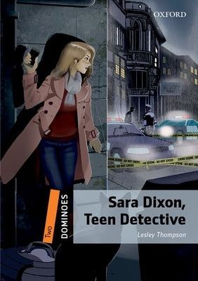 Dominoes 2e 2 Sara Dixon Teen Detective by Thompson