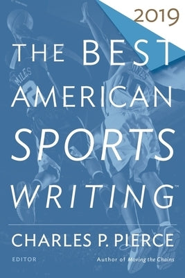 The Best American Sports Writing 2019 Paperback Mariner Books